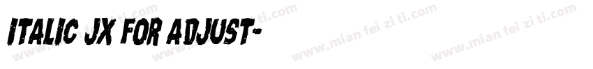 italic jx for adjust字体转换